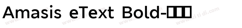 Amasis eText Bold字体转换 Amasis eText Bold字体转换